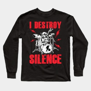 Funny I Destroy Silence Drummer Awesome Drumming Long Sleeve T-Shirt